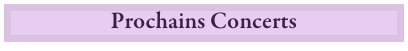 Prochains Concerts